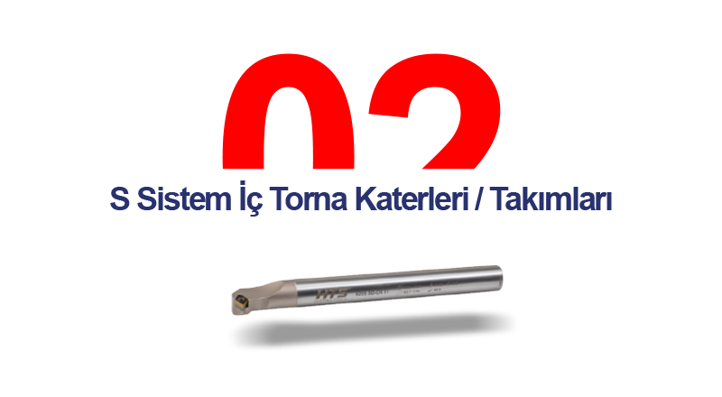 S Sistem İç Torna Karterler | Takımları